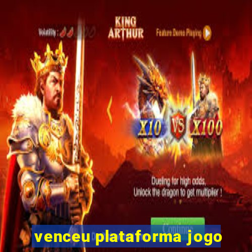 venceu plataforma jogo